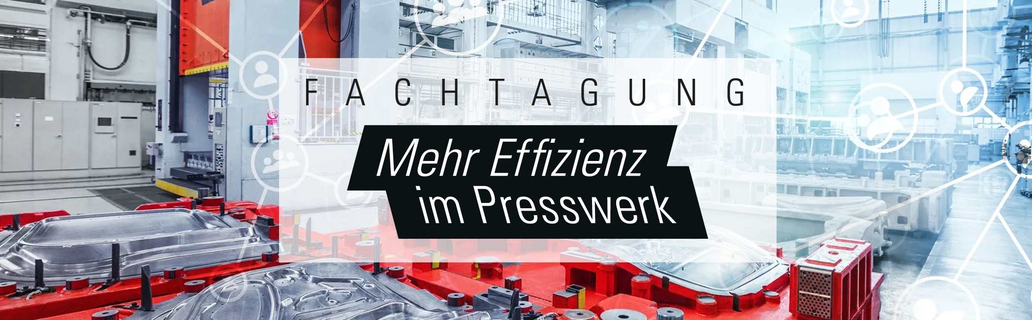Effizienz im Presswerk