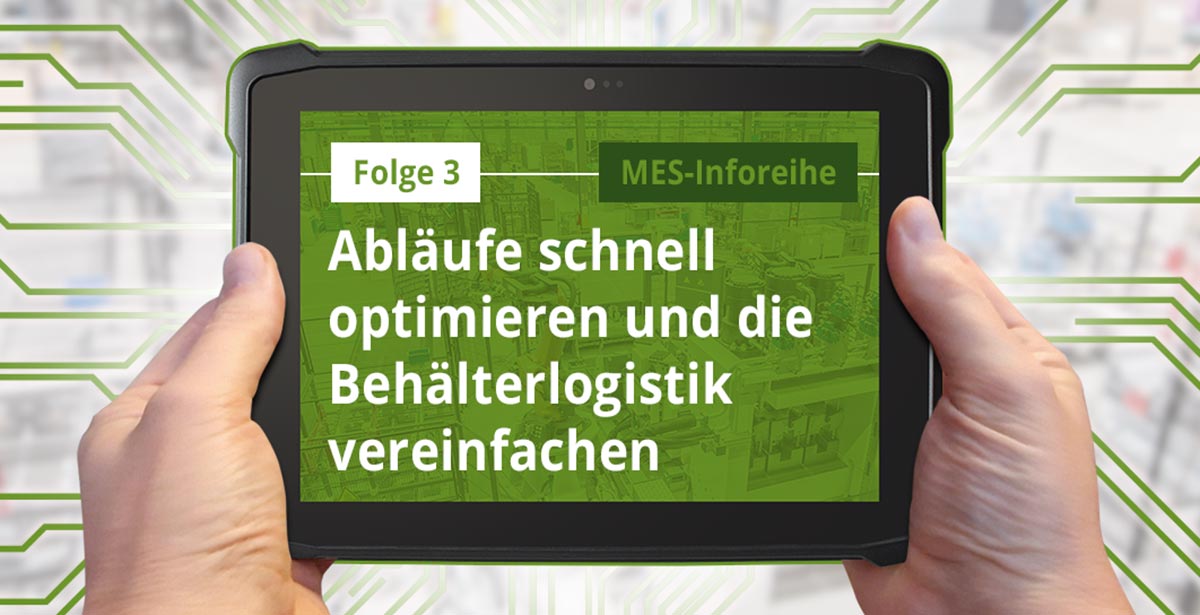 Folge 3: Abläufe schnell optimieren und Behälterlogistik vereinfachen Folge 3: Abläufe schnell optimieren und Behälterlogistik vereinfachen